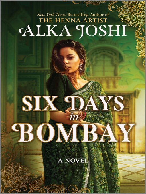 Title details for Six Days in Bombay by Alka Joshi - Wait list